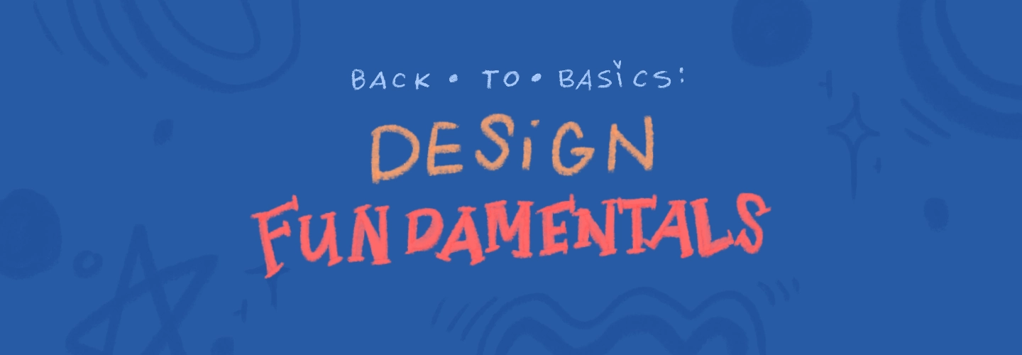 Back to Basics Series: Leveraging Design Fundamentals for Marketing Success