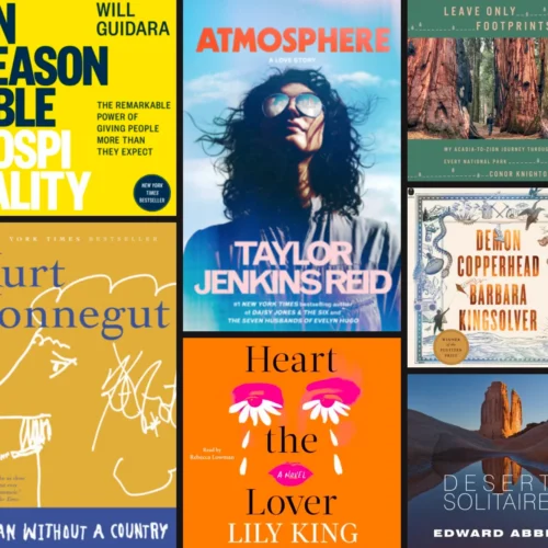 A collage of book titles including "unreasonable hospitality by Will Guidara, A Man without a country by Kurt Vonnegut, Atmosphere by Taylor Jenkins Reid, Heart the Lover by Lily King, Leave Only Footprints by Conor Knighton, Demon Copperhead by Barbara Kingsolver, and Desert Solitaire by Edward Abbey