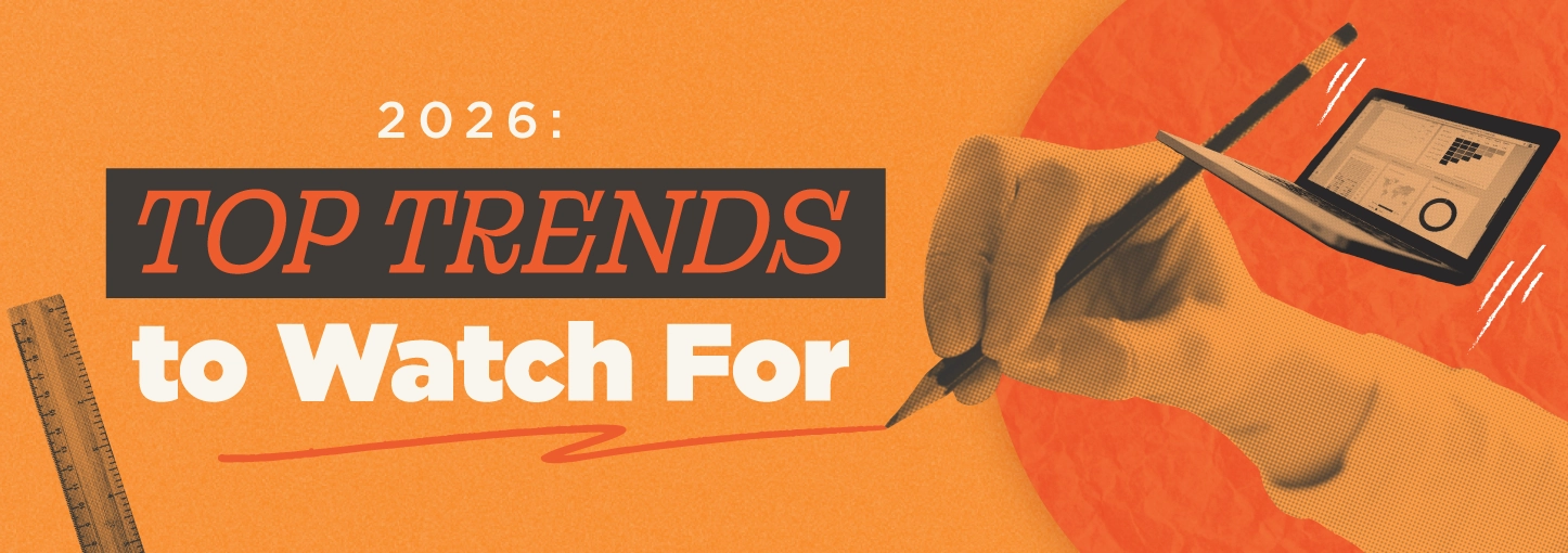 Top Trends To Watch For In 2026