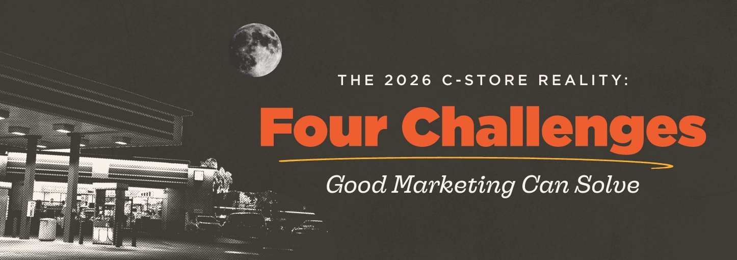 The 2026 C-Store Reality: Four Challenges Good Marketing Can Solve