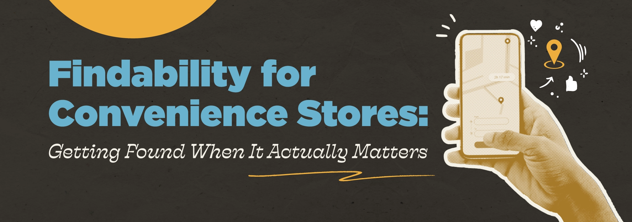 Findability for Convenience Stores: Getting Found When It Actually Matters