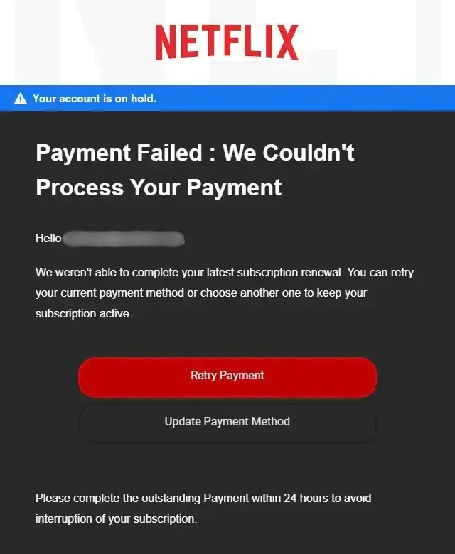 Netflix payment failure email showing "Payment Failed: We Couldn't Process Your Payment" with red "Retry Payment" button.